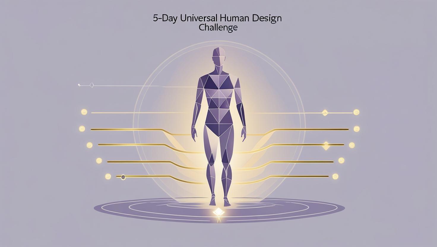 Cover image for 5-Day Universal Human Design Challenge